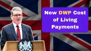 New DWP Cost of Living Payments: Check Updated Eligibility and Key Changes