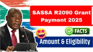 SASSA R2090 Grant Payment 2025: Checck Eligibility, Payment Dates & Full Details