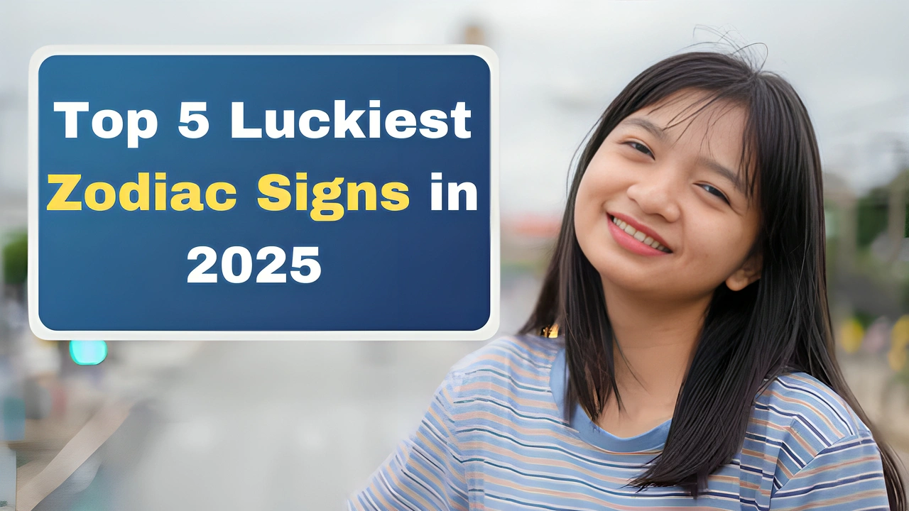 Top 5 Luckiest Zodiac Signs in 2025 That will Change your Luck