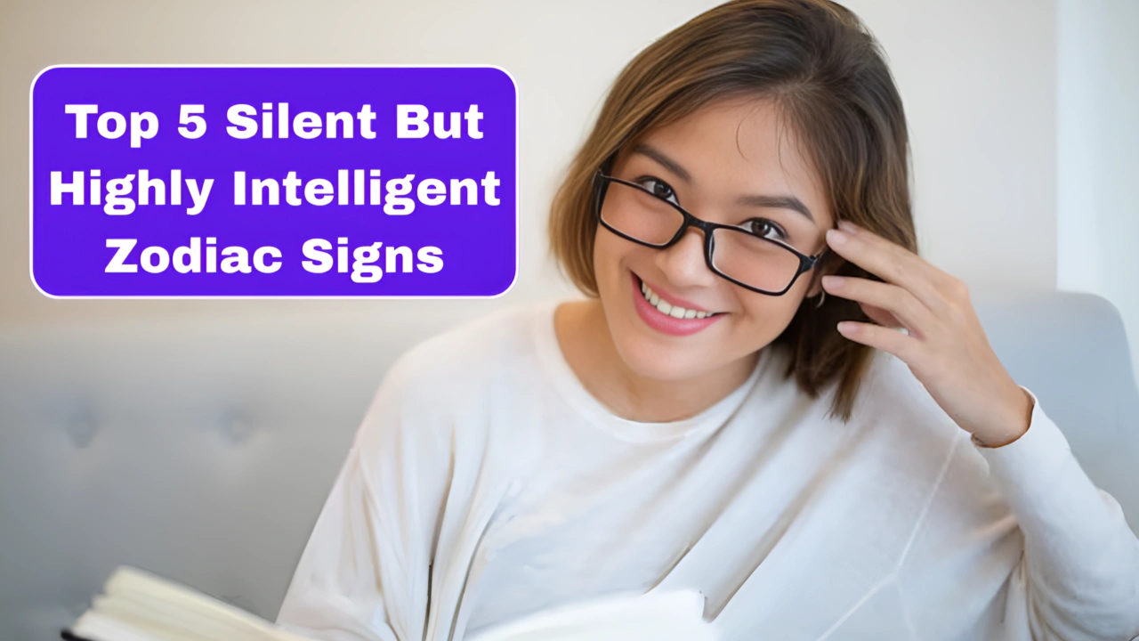 Top 5 Silent But Highly Intelligent Zodiac Signs