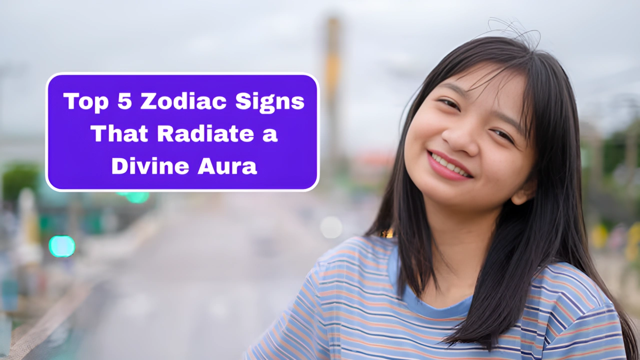 Top 5 Zodiac Signs That Radiate a Divine Aura